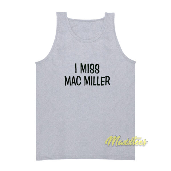 I Miss Mac Miller Unisex Tank Top