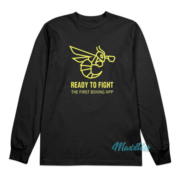 Ready To Fight The First Boxing App Long Sleeve Shirt