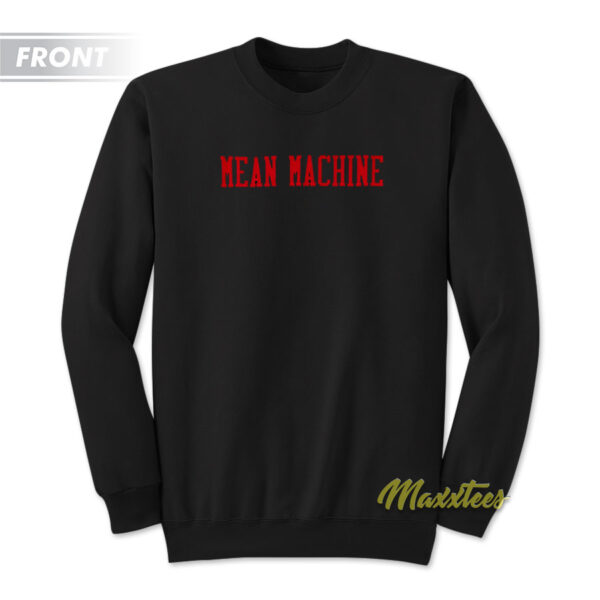 Mean Machine 2001 Sweatshirt