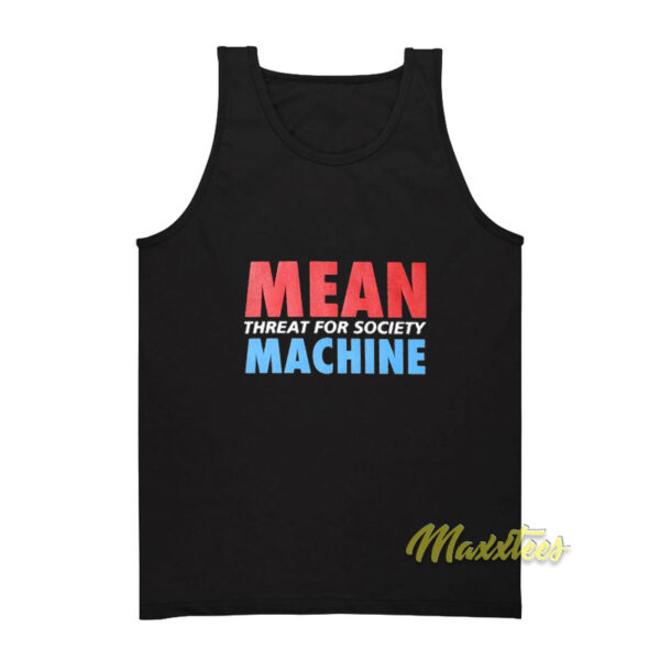 Mean Machine Threat For Society Tank Top