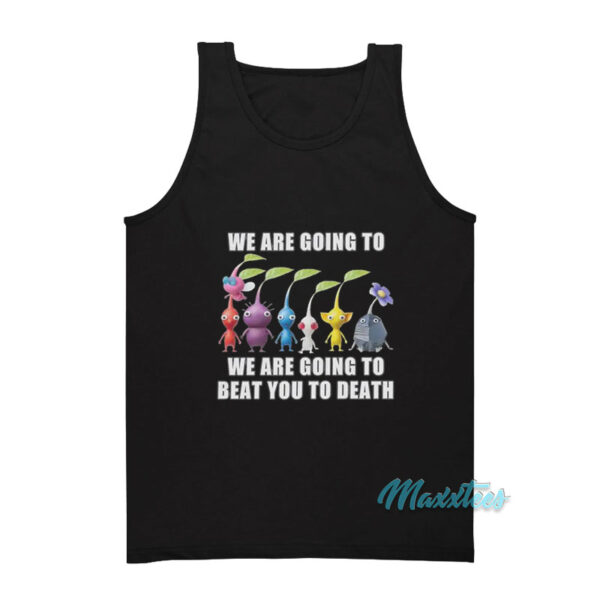 Switch We Are Going To Beat You To Death Tank Top