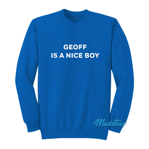 Waterparks Geoff Is A Nice Boy Sweatshirt