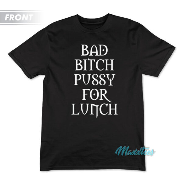 Bad Bitch Pussy For Lunch Ken Carson Destroy Lonely T-Shirt