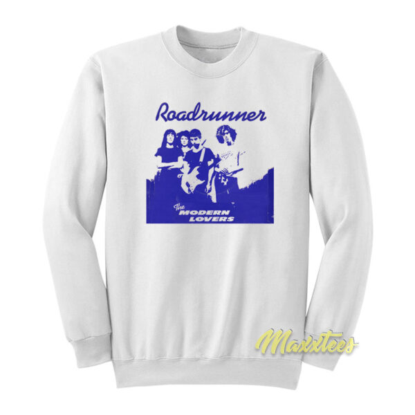 The Modern Lovers Roadrunner Sweatshirt