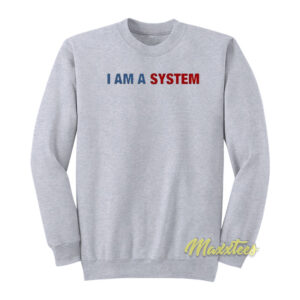 I Am A System James Harden Sweatshirt