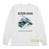 Elton John Louder Than Concorde Long Sleeve Shirt