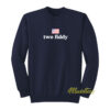 Two Fiddy Sweatshirt